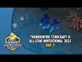 Thunderfire SC2 All-Star Invitational 2025 - Day 1 | Ft Serral, Clem, Maru, INnoVation, soO and more