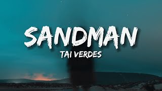 Tai Verdes - Sandman (Lyrics)