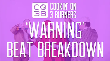 Cookin' On 3 Burners - Warning Beat Breakdown