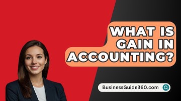 What Is Gain In Accounting? - BusinessGuide360.com