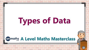 Types of Data - A Level Maths Masterclass (SM1.4)