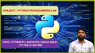 LEC04| PPL  | Python W1: Arith Ops, Circle Area , Py Ver, n+nn+nnn Dr. K. Varada Rajkumar