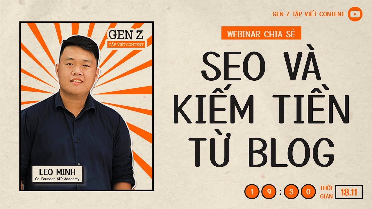 seo content  Update 2022  Webinar 18/11 Gen Z Tập viết Content - SEO là gì? Làm sao để kiếm tiền từ SEO và Blog