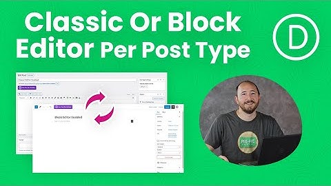 How To Enable The Classic Or Block Editor Per Post Type In Divi