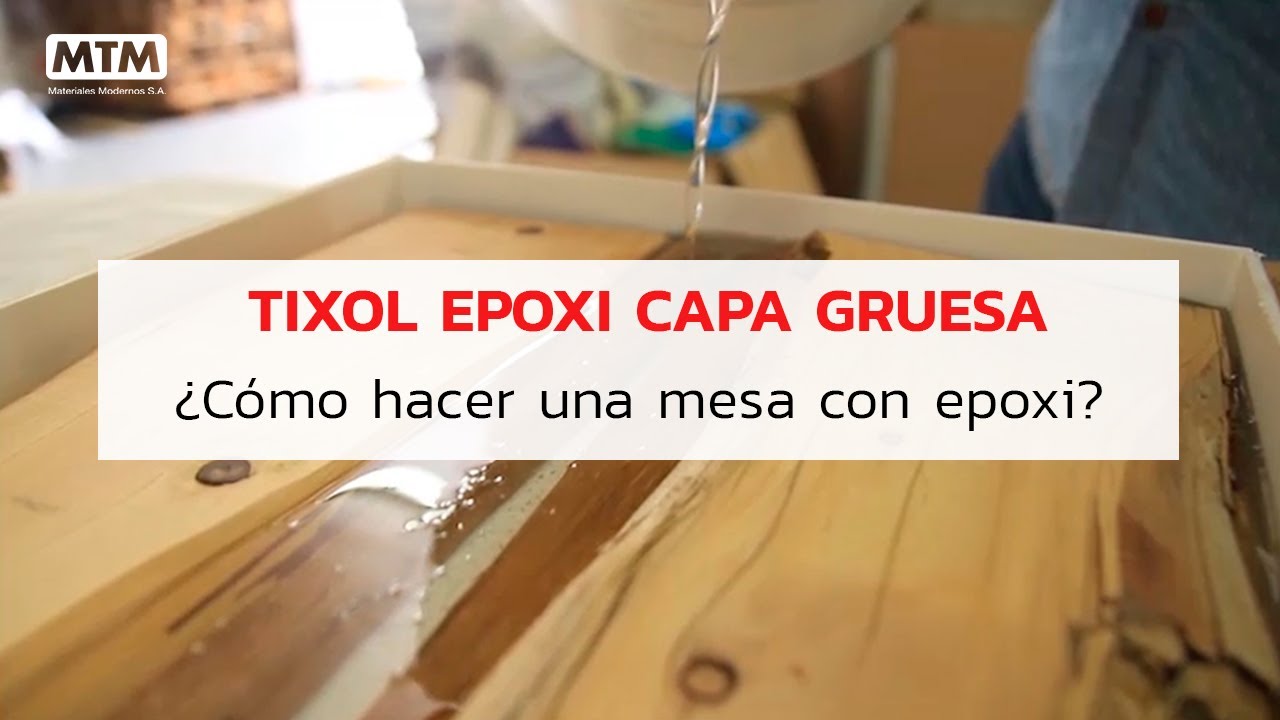 Cómo hacer una mesa con resina epoxi - Tixol Epoxi Capa Gruesa (Paso a paso)