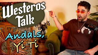 Culture & Symbolism of the Andals, Yi Tish, and Jogos Nhai - HotD QnA, Xorses