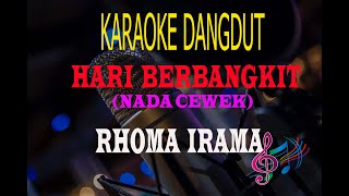 Karaoke Hari Berbangkit Nada Cewek - Rhoma Irama (Karaoke Dangdut Tanpa Vocal)