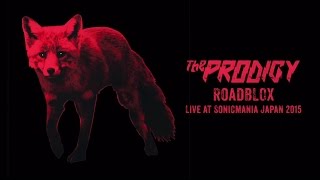 The Prodigy - Roadblox (Live At Sonicmania Japan 2015)