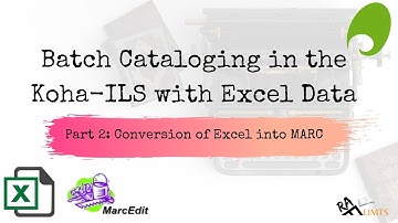 Conversion of Excel Datasheets into MARC Records | Koha Batch Cataloging with Multiple Items