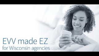 WISCONSIN MEDICAID EVV | WISCONSIN DHS APPROVED ELECTRONIC VISIT VERIFICATION