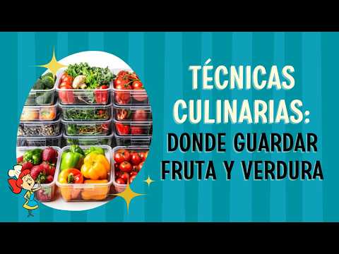 Dónde guardar fruta y verdura | Técnicas Culinarias