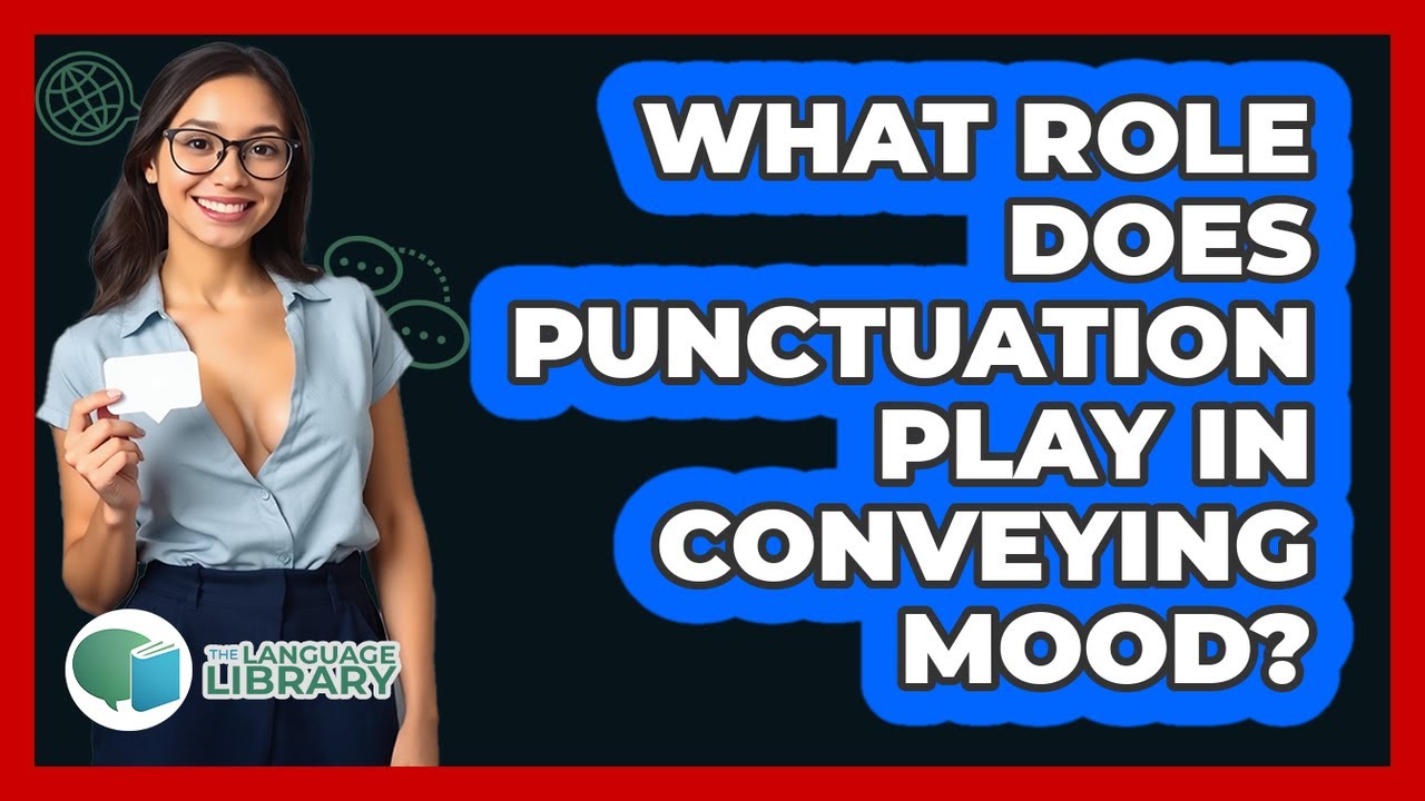 What Role Does Punctuation Play In Conveying Mood?