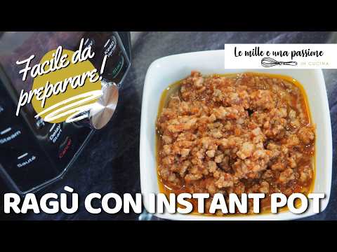 Rag con Instant Pot facile e veloce