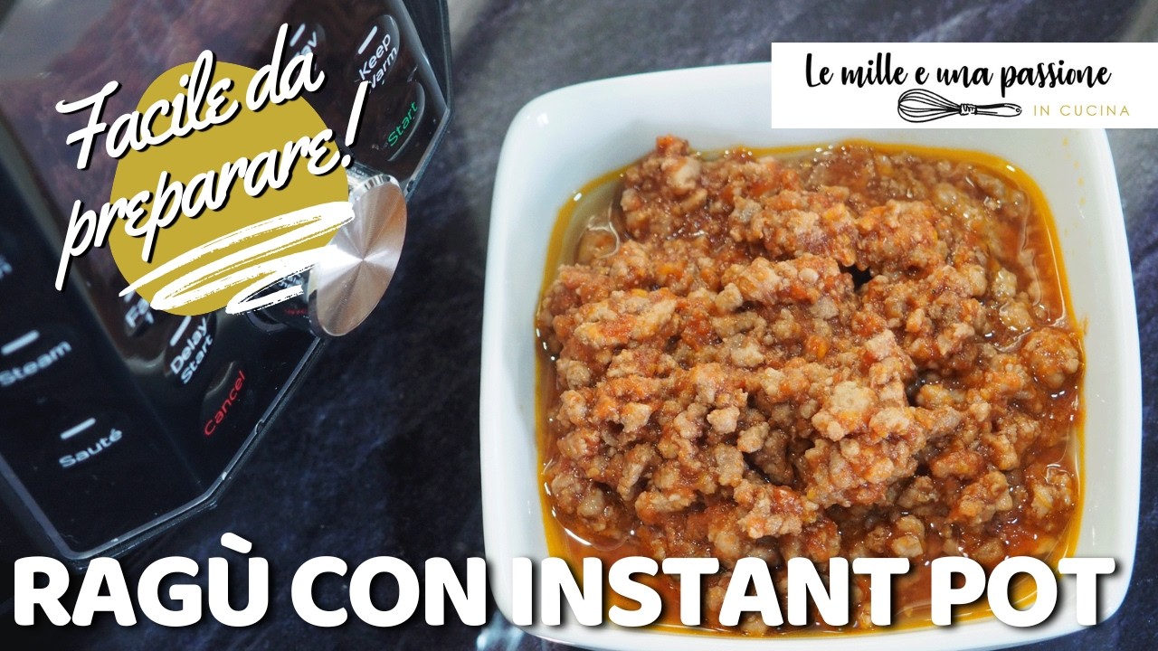 Ragù con Instant Pot facile e veloce | Ricetta spiegata passo passo