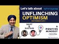 Shift &amp; Sustain a Positive Mindset - Chardi Kala | Unflinching Optimism