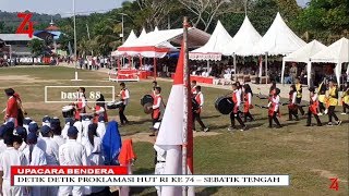 DETIK DETIK PROKLAMASI HUT RI KE - 74 DI SEBATIK TENGAH