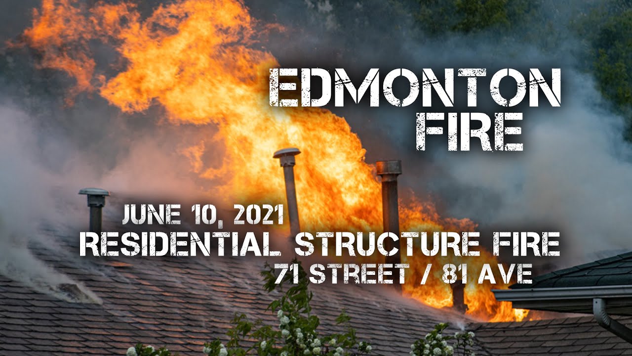 Edmonton Fire Response | Residential Structure Fire June 10 2021