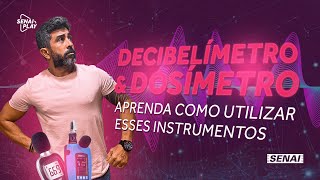 Noise Measurement: Decibel Meter and Dosimeter - Everything you need to know | SENAI Play screenshot 2