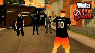 GTA SA : VIDA DO CRIME - A POLICIA FEZ UMA OPERAÇÃO NA MINHA FAVELA - EP.04