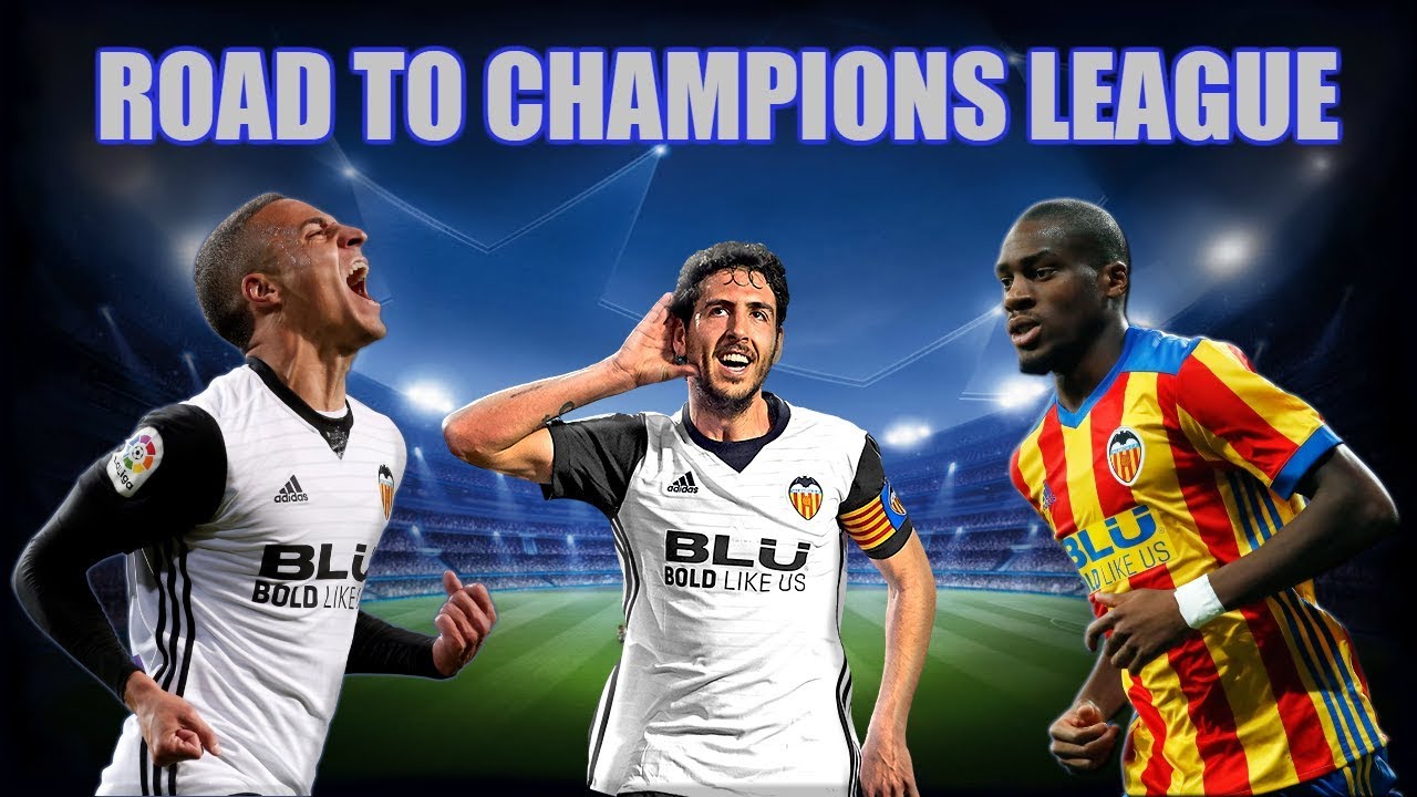 Valencia CF - Road to Champions League - 2017/18