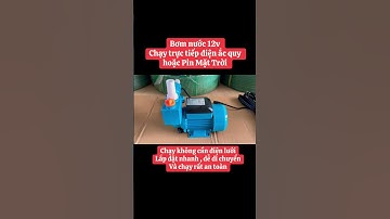 Bơm nước 12v chạy điện ắc quy hoặc pin Mặt Trời #thanhtungsolar #bomnuoc12v