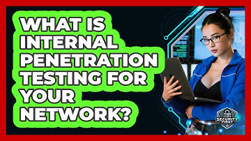 What Is Internal Penetration Testing For Your Network? - SecurityFirstCorp.com