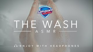 Safeguard Presents The Wash Asmr Video