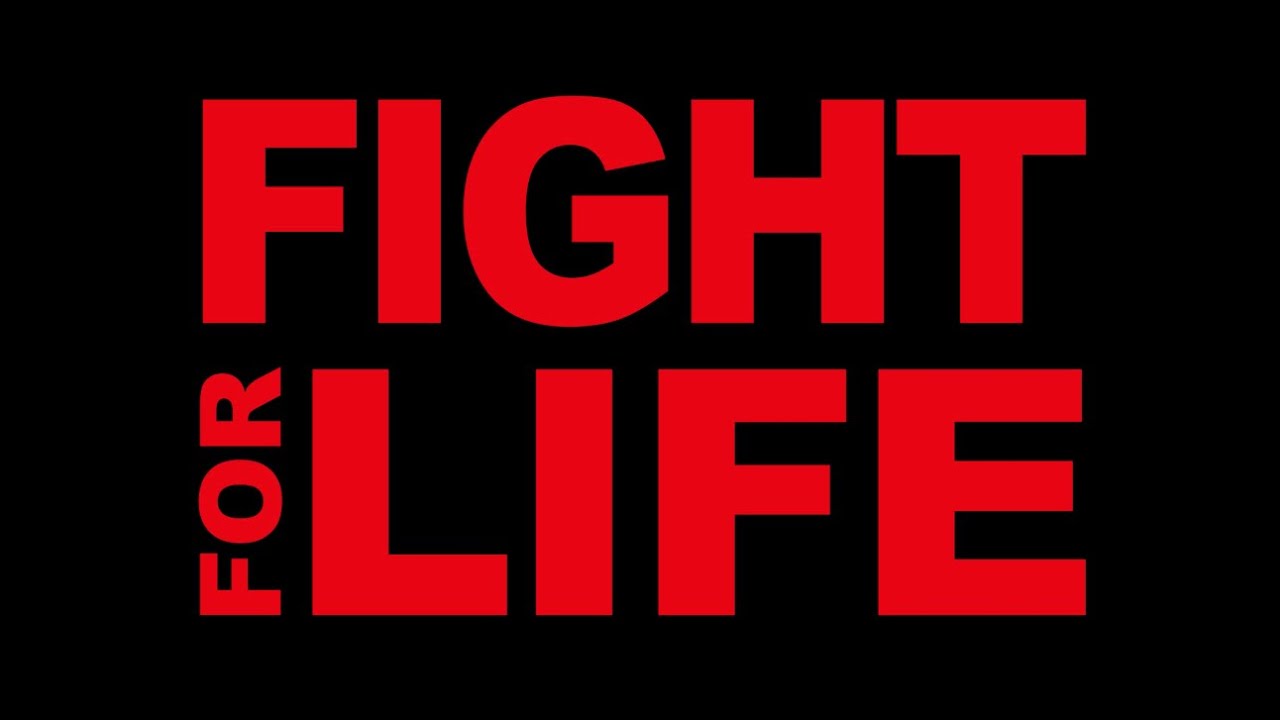 Fight for LIFE Trailer YouTube