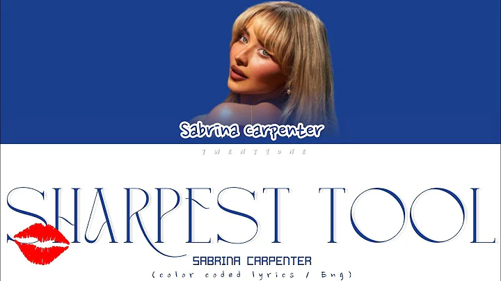 Sabrina Carpenter 'SHARPEST TOOL' Lyrics | (Color Coded Lyrics)