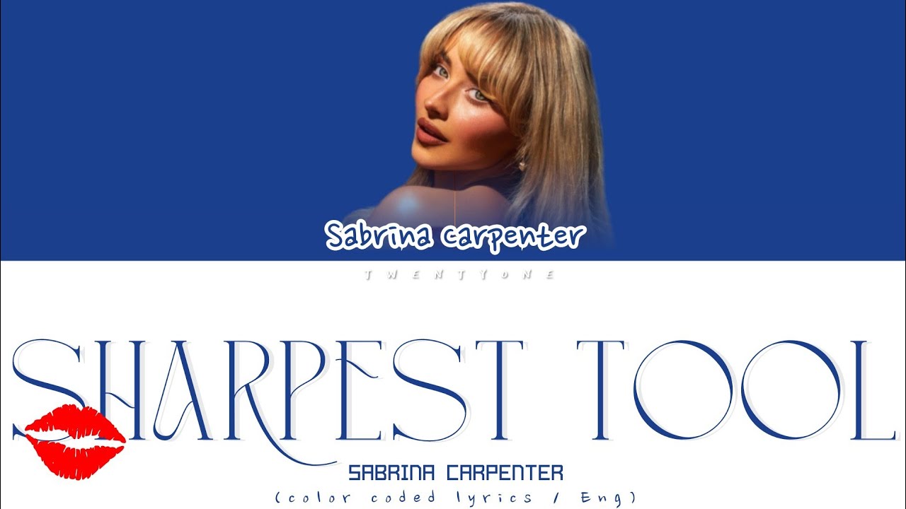 Sabrina Carpenter 'SHARPEST TOOL' Lyrics | (Color Coded Lyrics) - YouTube