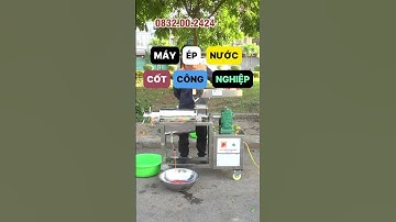 Máy Ép Nước Cốt Công Nghiệp Ép Nước Cốt Hoa Quả Năng Suất Cao