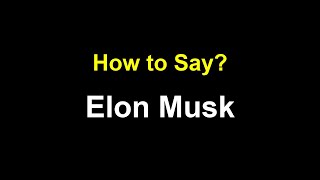 How to Pronounce Elon Musk | Learn the Right Pronunciation