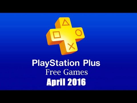 PlayStation Plus Free Games - April 2016