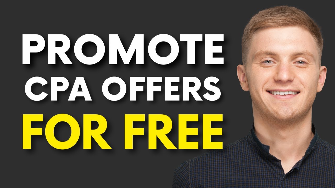 HOW TO PROMOTE CPA OFFERS FOR FREE 2022