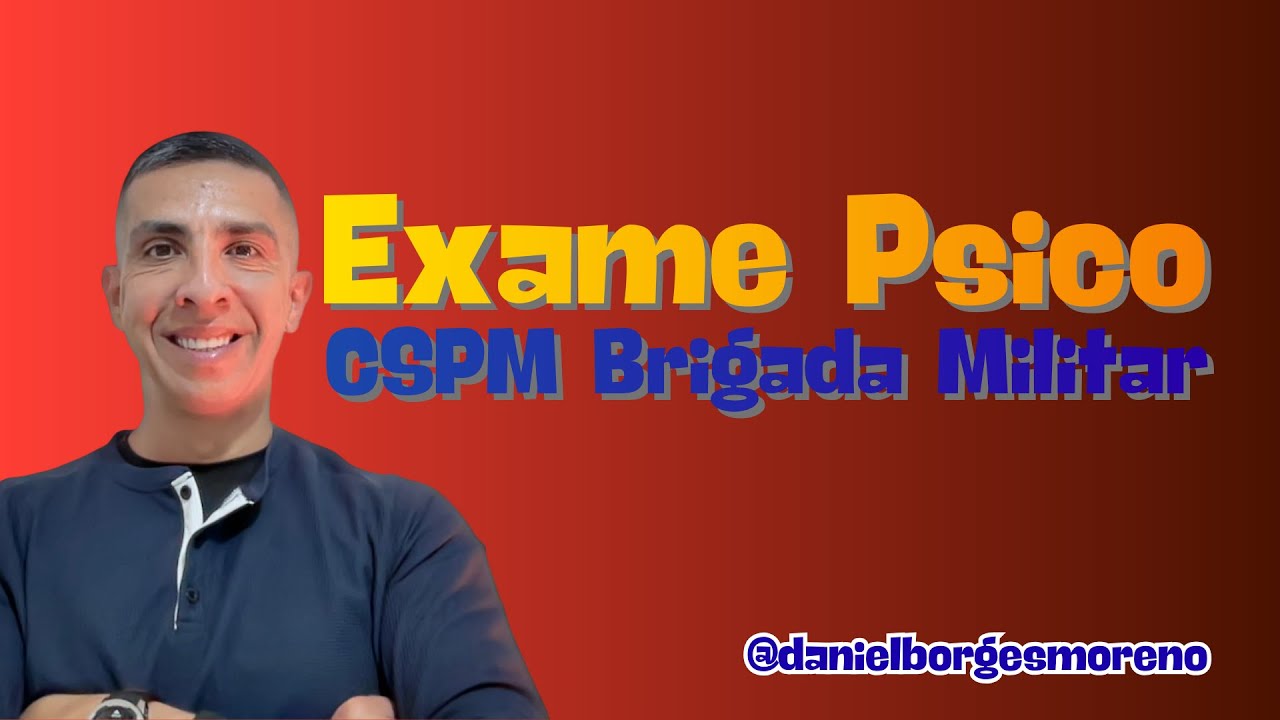 CSPM-BRIGADA- EXAME PSICOLÓGICO E TESTE PSICOTÉCNICO NÃO É SORTE: ENTENDA COMO FUNCIONA E SE PREPARE