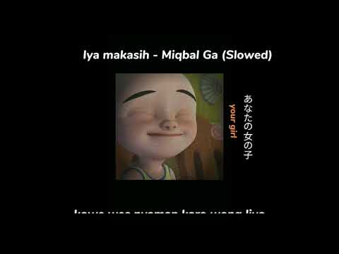iya makasih - Miqbal Ga (slowed)