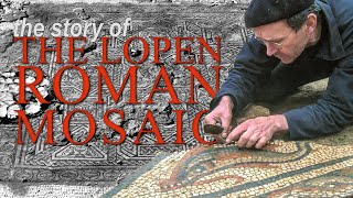 The Story Of The Lopen Roman Mosaic