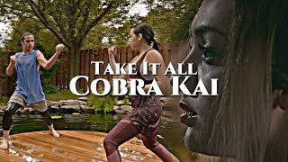 Cobra Kai || Take It All