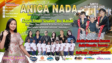 🔴LIVE ANICA NADA ( DIAN ANIC ) EDISI SIANG 18 OKTOBER 2025 | BLOK CARKELAS | JUNTINYUAT | INDRAMAYU