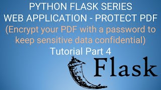Python Flask Tutorial Protect PDF file Encrypt your PDF with a password Web App Part 4