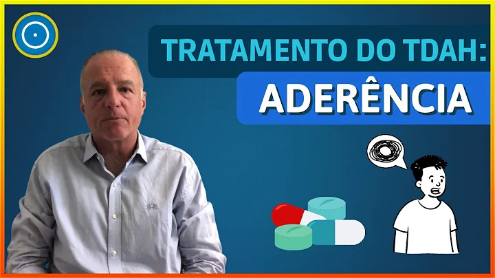 Tratamento do TDAH: Aderncia | Dr. Luis Augusto Ro...