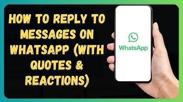 How to Reply to Messages on WhatsApp (With Quotes & Reactions)