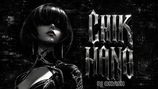 CHIK HANO - DJ OKVISH (4k Music) 2026 | New Viral Phonk