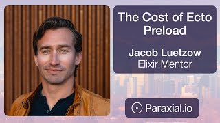 Jacob Luetzow, The Cost of Ecto Preload
