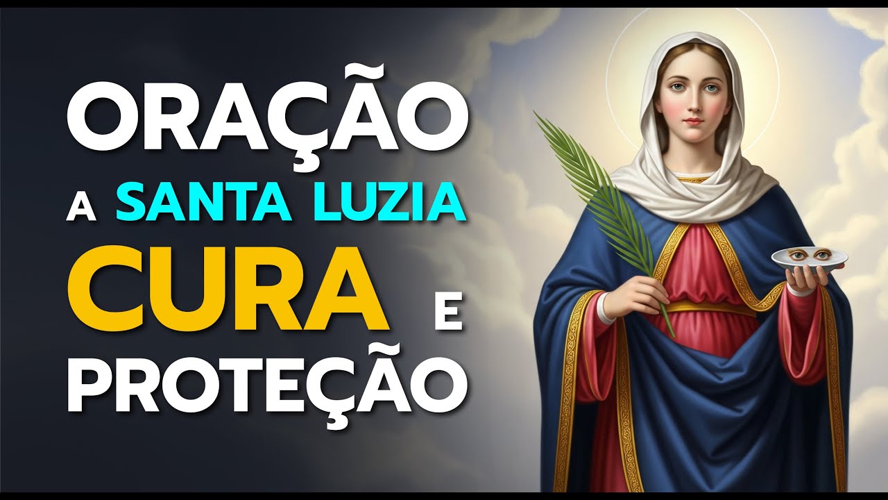 Oração a Santa Luzia – Protetora dos olhos e da fé ✝️