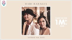 ASTRID feat. ANJI - HARI BAHAGIA (OFFICIAL MUSIC VIDEO)  - Durasi: 4:37. 