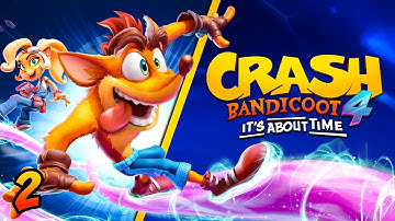 Crash Bandicoot 4: It’s About Time (PS4) - Full Walkthrough - No Commentary | Part 2