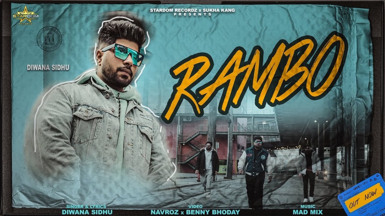 Rambo – New Punjabi Song By Diwana Sidhu | Sukha Kang | Mad Mix | Latest Punjabi Song 2023