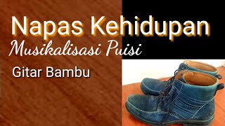 Download Lagu Napas Kehidupan - Musikalisasi Puisi - Gitar bambu MP3 Download Lagu Napas Kehidupan - Musikalisasi Puisi - Gitar bambu MP3