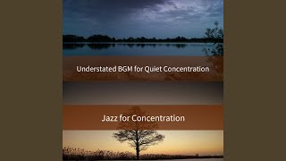 Understated BGM for Quiet Concentration